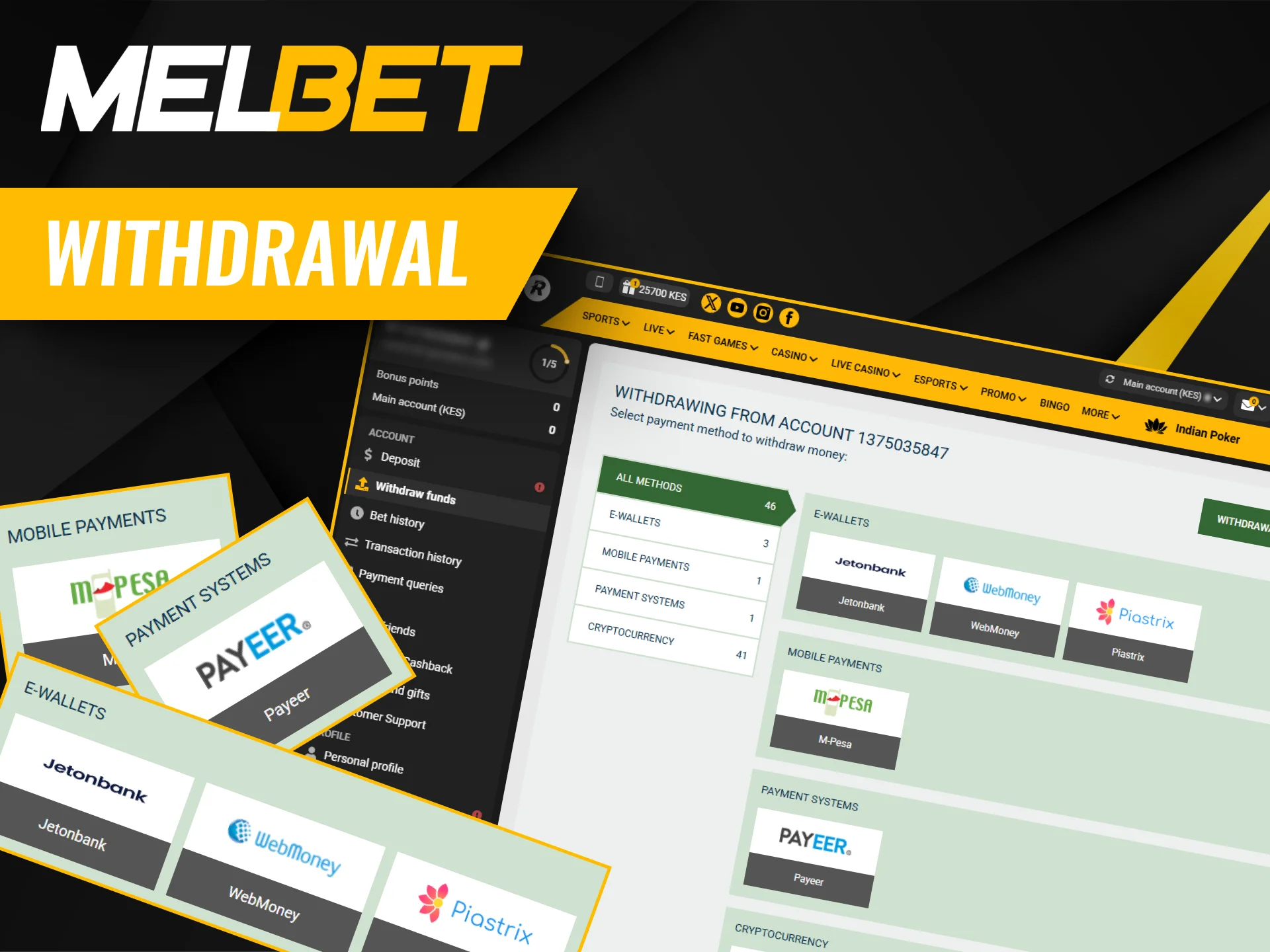On Melbet Kenya, you can withdraw your funds using any convenient method.